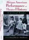 Image for African American performance and theater history  : a critical reader