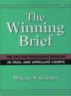 Image for The winning brief  : 100 tips for persuasive briefing in trial and appellate court