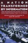 Image for A nation transformed by information  : how information has shaped the United States from colonial times to the present
