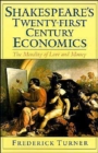 Image for Shakespeare&#39;s Twenty-First Century Economics