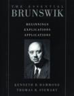 Image for The essential Brunswik  : beginnings, explications, applications