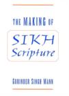 Image for The making of Sikh scripture