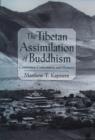 Image for The Tibetan Assimilation of Buddhism