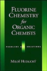 Image for Fluorine chemistry for organic chemists  : problems and solutions
