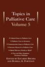 Image for Topics in Palliative Care, Volume 5
