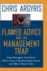 Image for Flawed Advice and the Management Trap : How Managers Can Know When They&#39;re Getting Good Advice and When They&#39;re Not