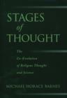 Image for Stages of thought  : the co-evolution of religious thought and science