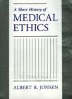 Image for A Short History of Medical Ethics