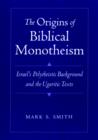 Image for The Origins of Biblical Monotheism