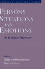 Image for Persons, situations, and emotions  : an ecological approach