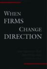 Image for When Firms Change Direction