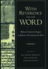 Image for With Reverence for the Word : Medieval Scriptural Exegesis in Judaism, Christianity, and Islam