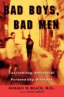 Image for Bad boys, bad men  : confronting antisocial personality disorder.