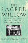 Image for The sacred willow  : four generations in the life of a Vietnamese family