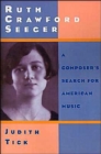 Image for Ruth Crawford Seeger  : a composer&#39;s search for American music