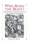 Image for Who rides the beast?  : prophetic rivalry and the rhetoric of crisis in the churches of the Apocalypse