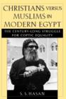 Image for The struggle for Coptic equality  : Christian Egypt versus Muslim Egypt