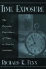 Image for Time exposure  : the personal experience of time in secular societies