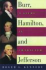 Image for Burr, Hamilton, and Jefferson  : a study in character