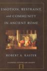 Image for Emotion, Restraint, and Community in Ancient Rome