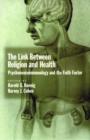 Image for The link between religion and health  : psychoneuroimmunology and the faith factor