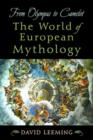 Image for From Olympus to Camelot : The World of European Mythology