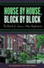 Image for House by House, Block by Block : The Rebirth of America&#39;s Urban Neighborhoods