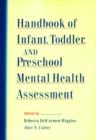 Image for Handbook of Infant, Toddler, and Preschool Mental Health Assessment