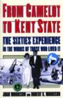 Image for From Camelot to Kent State  : the sixties experience in the words of those who lived it