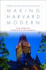 Image for Making Harvard modern  : the rise of America&#39;s university