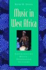 Image for Music in West Africa  : experiencing music, expressing culture