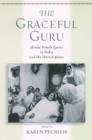 Image for The graceful guru  : Hindu female gurus in India and the United States