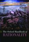 Image for The Oxford Handbook of Rationality