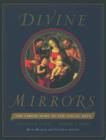 Image for Divine Mirrors : The Virgin Mary in the Visual Arts