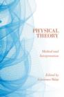 Image for Physical theory  : method and interpretation