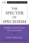 Image for The Specter of Speciesism
