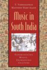 Image for Music in South India  : experiencing music, expressing culture