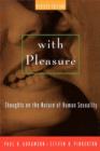 Image for With pleasure  : thoughts on the nature of human sexuality