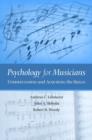 Image for Psychology for musicians  : understanding and acquiring the skills