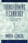 Image for Transforming technology  : a critical theory revisited