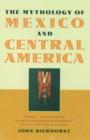 Image for The Mythology of Mexico and Central America