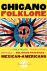 Image for Chicano Folklore : A Guide to the Folktales, Traditions, Rituals and Religious Practices of Mexican Americans