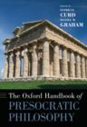 Image for The Oxford Handbook of Presocratic Philosophy
