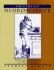 Image for Origins of neuroscience  : a history of explorations into brain function