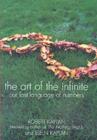 Image for The Art of the Infinite : The Pleasures of Mathematics