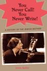 Image for You Never Call! You Never Write! : A History of the Jewish Mother