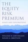 Image for The equity risk premium  : essays and explorations