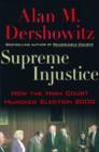 Image for Supreme Injustice : How the High Court Hijacked Election 2000