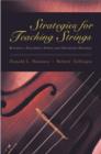 Image for Strategies for teaching strings  : building a successful string and orchestra program