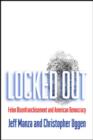 Image for Locked out  : felon disenfranchisement and American democracy